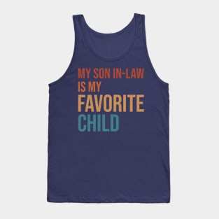 My Son In-Law Is My Favorite Child Tank Top